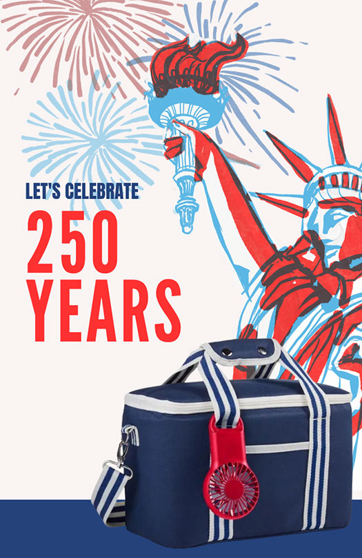 Patriotic graphic with Statue of Liberty illustration and fireworks alongside cooler and fan promoting Independence Day 250th anniversary celebration